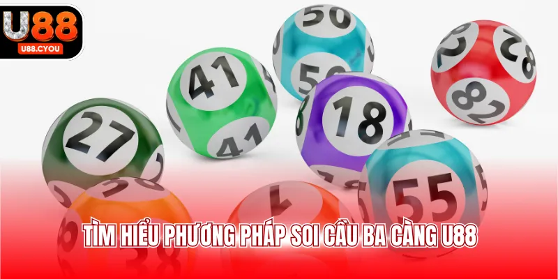 Tìm hiểu phương pháp soi cầu ba càng U88